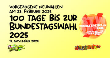 Vorgezogene Neuwahlen am 23. Februar 2025  Bundestagswahl 2025 15. November 2024