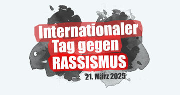 Internationaler Tag gegen Rassismus 2025 Internationaler Tag zur Beseitigung der Rassendiskriminierung 21. März 2025