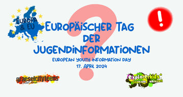 Europäischer Tag der Jugendinformationen european youth information day 17. April 2024 Europäischer Tag der Jugendinformationen european youth information day 17. April 2024