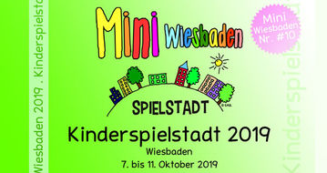 Mini Wiesbaden 2019 . Kinderspielstadt Nr. #10 Kinderspielstadt in Wiesbaden 7. bis 11. Oktober 2019