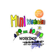 Mini Wiesbaden 2017 . workshop . =caravanserai=