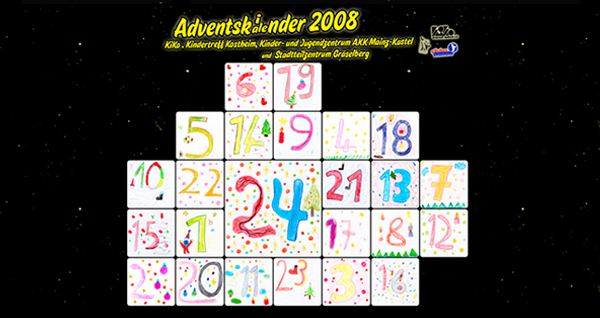 Adventskalender 2005 . Adventski[ale]nder . Gemeinsamer Adventskalender 2005 Wiesbaden . explorerkids* . Entdecker Werkstatt im kujakk . kujakk . Kinder- und Jugendzentrum in der Reduit . Mainz-Kastel . & . gct . graeselcityteens ...auf dem GrÃ¤selberg . Stadtteilzentrum GrÃ¤selberg . Wiesbaden