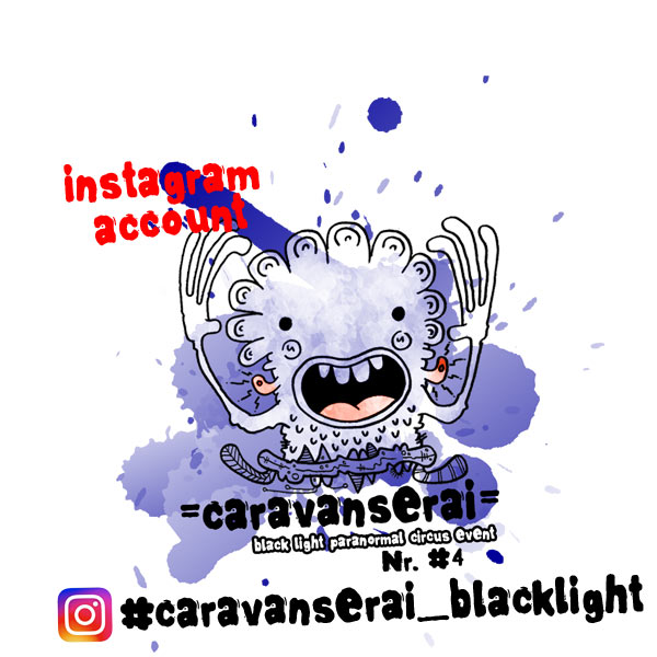 =caravanserai= black light paranormal circus event . Unsere kleine Stadt . 2018 . Kinderspielstadt Wiesbaden . Mainz-Kastel