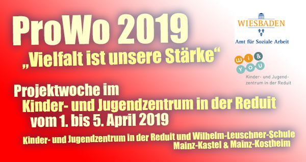 Gemeinsame Projektwoche â€žVielfalt ist unsere StÃ¤rkeâ€œ des Kinder- und Jugendzentrums Reduit und
der Wilhelm-Leuschner-Schule in Mainz-Kastel & Mainz-Kostheim