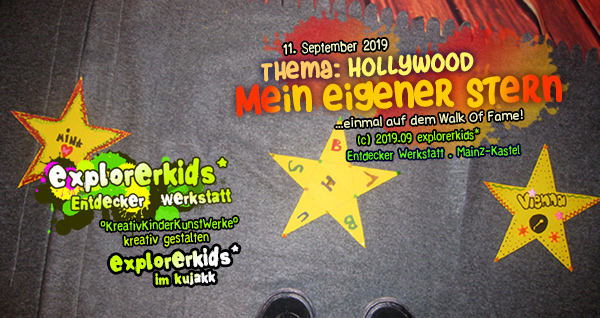 Mein eigener Stern . Hollywood Star 2019 . 11. September 2019 . explorerkids* . Entdecker Werkstatt . kujakk . Kinder- und Jugendzentrum in der Reduit . Mainz-Kastel