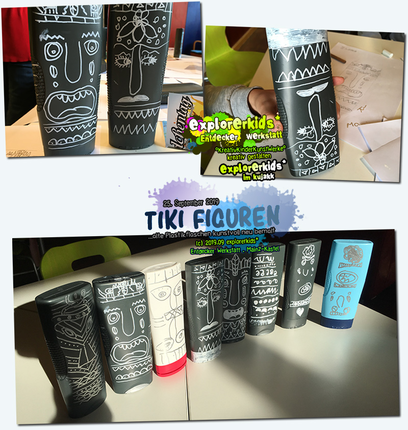 Tiki Figuren . ...alte Plastikflaschen kunstvoll neu bemalt . explorerkids* . Entdecker Werkstatt im kujakk . Kinder- und Jugendzentrum in der Reduit . Mainz-Kastel