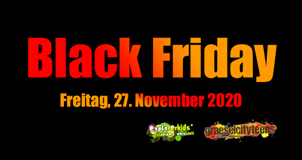 Black Friday . Kaufen oder sparen? . 27. November 2020 . explorerkids* . Entdecker Werkstatt im kujakk . kujakk . Kinder- und Jugendzentrum in der Reduit . Mainz-Kastel . & . gct . graeselcityteens ...auf dem GrÃ¤selberg . Stadtteilzentrum GrÃ¤selberg . Wiesbaden