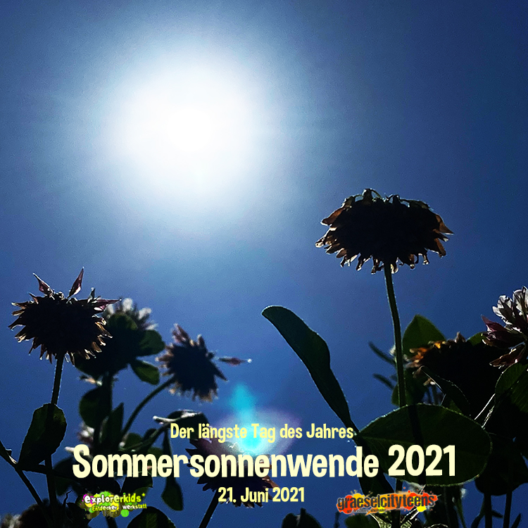 Sommersonnenwende 2021 . ...der längste Tag des Jahres! . 21. Juni 2021 . explorerkids* . Entdecker Werkstatt im kujakk . kujakk . Kinder- und Jugendzentrum in der Reduit . Mainz-Kastel . & . gct . graeselcityteens ...auf dem Gräselberg . Stadtteilzentrum Gräselberg . Wiesbaden