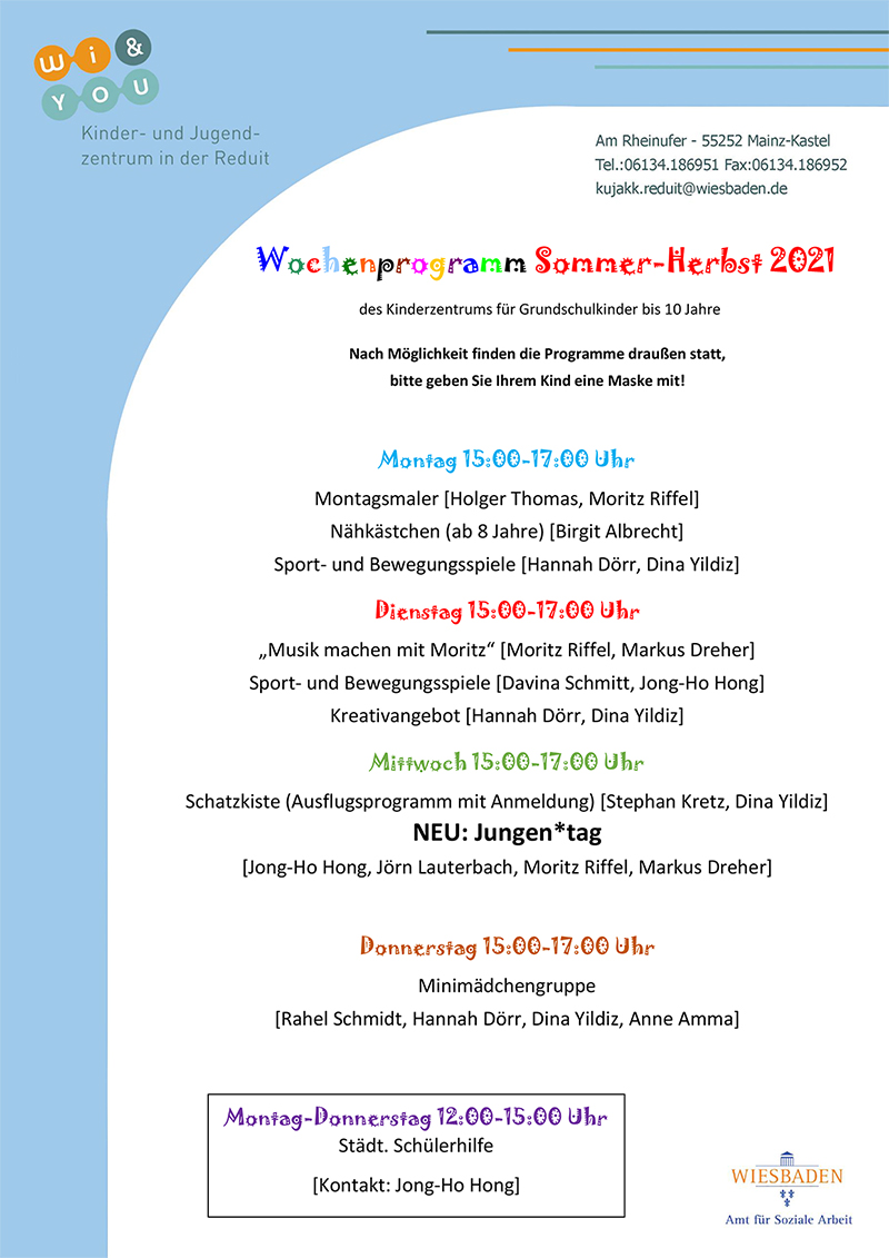 Wochenprogramm . Sommer-Herbst 2021 . ...ab 30. August 2021 . des Kinderzentrums fÃ¼r Grundschulkinder bis 10 Jahre   . kujakk . Kinder- und Jugendzentrum in der Reduit . Mainz-Kastel