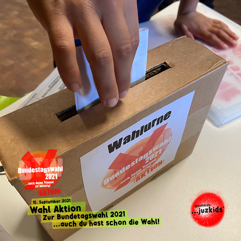 Wahl Aktion zur Bundestagswahl 2021 . ...auch du hast schon die Wahl! . 15. September 2021 . youthkids . ...juzkids* . Jungentag im kujakk . Kinder- und Jugendzentrum in der Reduit Mainz-Kastel