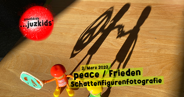 peace / Frieden . Schattenfotografie . 2. MÃ¤rz 2022 . yjk . youthkids . ...juzkids* . Jungengruppe im kujakk . Kinder- und Jugendzentrum in der Reduit Mainz-Kastel