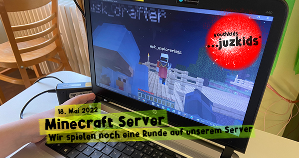 Minecraft Server . ...wir spielen noch eine Runde Minecraft auf unserem Server . 18. Mai 2022 . yjk . youthkids . ...juzkids* . Jungengruppe im kujakk . Kinder- und Jugendzentrum in der Reduit Mainz-Kastel