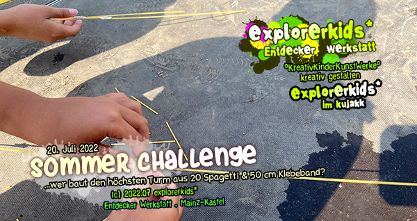 Sommer Challenge . Spagetti & Klebeband . 20. Juli 2022 . explorerkids* . Entdecker Werkstatt . kujakk . Kinder- und Jugendzentrum in der Reduit . Mainz-Kastel