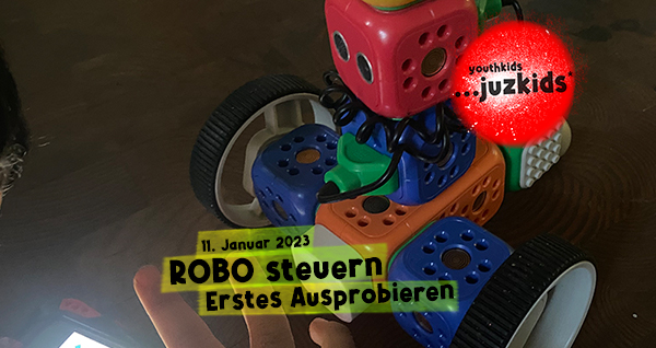 ROBO steuern . Erstes Ausprobieren . 11. Januar 2023 . yjk . youthkids . ...juzkids* . Jungengruppe im kujakk . Kinder- und Jugendzentrum in der Reduit . Mainz-Kastel