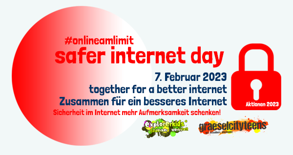 Safer Internet Day 2023 . together for a better internet . #onlineamlimit . Dienstag, 7. Februar 2023 . explorerkids* . Entdecker Werkstatt im kujakk . kujakk . Kinder- und Jugendzentrum in der Reduit . Mainz-Kastel . & . gct . graeselcityteens ...auf dem Gräselberg . Stadtteilzentrum Gräselberg . Wiesbaden
