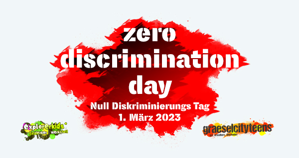 zero discrimination day 2023 . Null Diskriminierungs Tag . Mittwoch, 1. März 2023 . explorerkids* . Entdecker Werkstatt im kujakk . kujakk . Kinder- und Jugendzentrum in der Reduit . Mainz-Kastel . & . gct . graeselcityteens ...auf dem Gräselberg . Stadtteilzentrum Gräselberg . Wiesbaden
