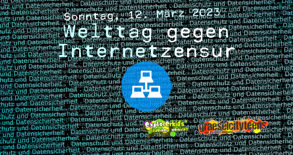 Welttag gegen Internetzensur 2023 . world day against internet censorship . Sonntag, 12. MÃ¤rz 2022 . explorerkids* . Entdecker Werkstatt im kujakk . kujakk . Kinder- und Jugendzentrum in der Reduit . Mainz-Kastel . & . gct . graeselcityteens ...auf dem GrÃ¤selberg . Stadtteilzentrum GrÃ¤selberg . Wiesbaden