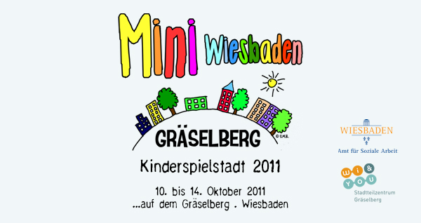 Mini Wiesbaden . Kinderspielstadt . Nr. #1 . ...auf dem Gräselberg . Wiesbaden . 10. bis 14. Oktober 2011 . Mini Wiesbaden Gräselberg . Kinderspielstadt . Planspiel . Ferienprogramm . ...auf dem Gräselberg . Stadtteilzentrum Gräselberg . Wiesbaden