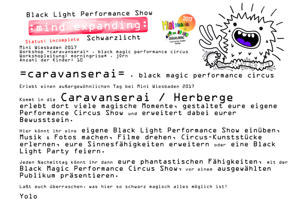 =caravanserai= . Beschreibung . black light performance show . GraeselCityTeens . workshopkids*