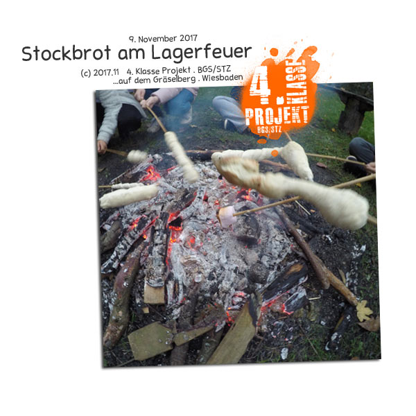 Stockbrot am Lagerfeuer . 4. Klasse Projekt BGS/STZ . Betreuende Grundschule / Stadtteilzentrum GrÃ¤selberg . Wiesbaden