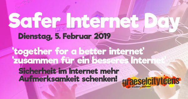 Saver Internet Day 2019 . graeselcityteens . gct .  Stadtteilzentrum GrÃ¤selberg . Wiesbaden