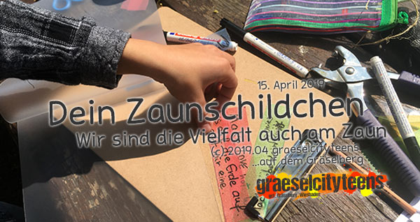 Dein Zaunschildchen . Wir sind die Vielfalt auch am Zaun . 15. April 2019 . Osterferien 2019 . Stadtteilzentrum GrÃ¤selberg . Wiesbaden