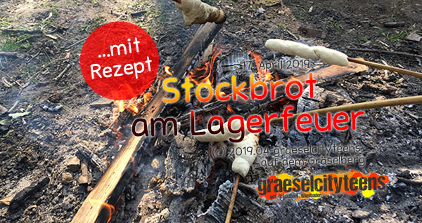 Stockbrot am Lagerfeuer . Immer schÃ¶n, immer knusprig, immer schÃ¶n chillig! . 17. April 2019 . Osterferien 2019 . Stadtteilzentrum GrÃ¤selberg . Wiesbaden