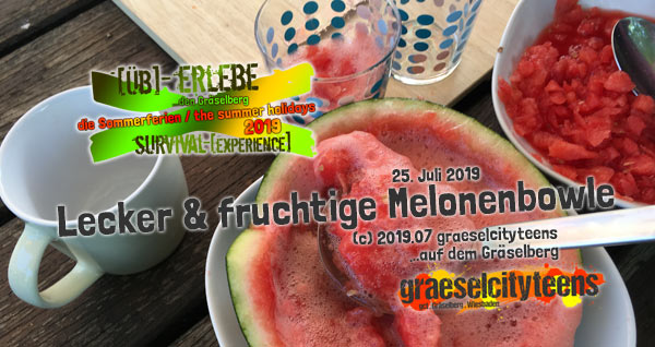 Lecker & fruchtige Melonenbowle . ...einfach frisch selbstgemacht . [Ãœb]-Erlebe ...den GrÃ¤selberg . die Sommerferien / the summer holidays . survival-[experience] . graeselcityteens . Stadtteilzentrum GrÃ¤selberg . Wiesbaden