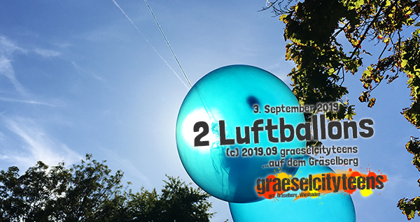 2 Luftballons . ...im September Sonnenlicht . 3. September 2019 . graeselcityteens . Stadtteilzentrum GrÃ¤selberg . Wiesbaden