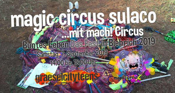 magic circus sulaco . ...mit mach! Circus . Wiesbaden . Kommt vorbei und macht mit! . Eine Aktion vom Stadtteilzentrum GrÃ¤selberg . Wiesbaden . Buntes Leben 