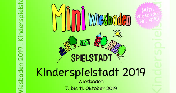 Mini Wiesbaden 2019 . Nr. #10 . Kinderspielstadt in Wiesbaden . Kooperationsprojekt . 
Mini Wiesbaden Nr. #10 . Kinderspielstadt in Wiesbaden . 2011 bis 2019 . 
GrÃ¤selberg, Mainz-Kastel, Schelmengraben