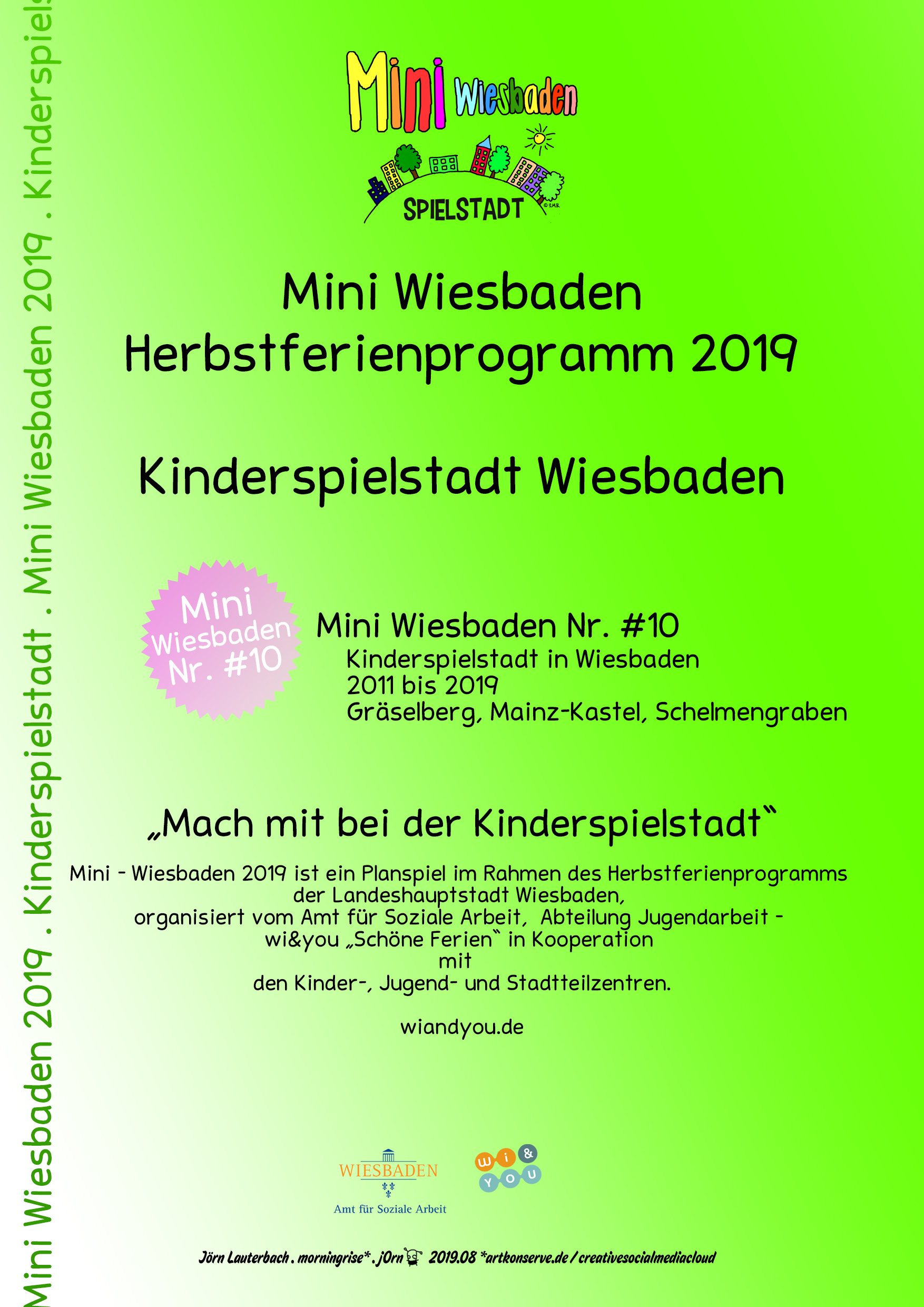 Mini Wiesbaden 2019 . Nr. #10 . Kinderspielstadt in Wiesbaden . Kooperationsprojekt . 
Mini Wiesbaden Nr. #10 . Kinderspielstadt in Wiesbaden . 2011 bis 2019 . 
GrÃ¤selberg, Mainz-Kastel, Schelmengraben
