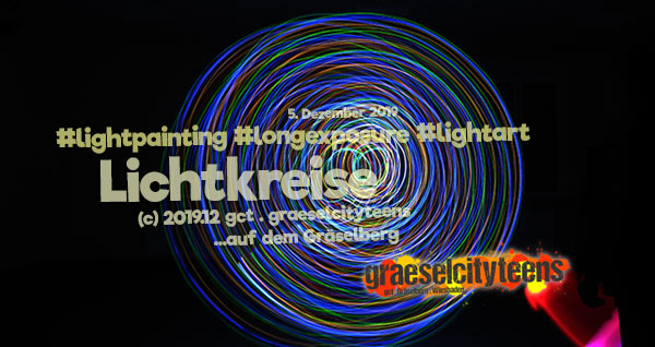 Lichtkreise . Lichtmalen . 5. Dezember 2019. graeselcityteens . Stadtteilzentrum Gräselberg . Wiesbaden