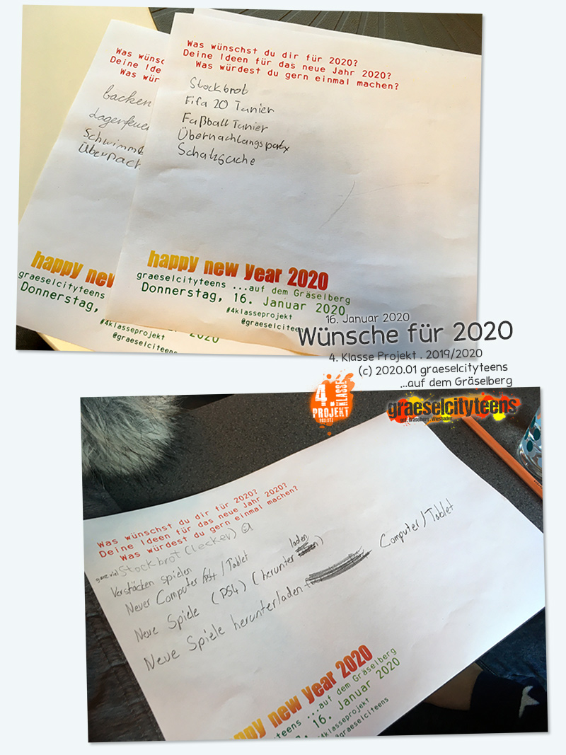 Wünsche 2020 . Was wünschst du dir für 2020? . Deine Ideen für das neue Jahr 2020? . Was würdet ihr gern einmal machen? . Kooperationsprojekt . 4. Klasse Projekt . graeselcityteens . 16. Januar 2020 . Stadtteilzentrum Gräselberg . Wiesbaden
