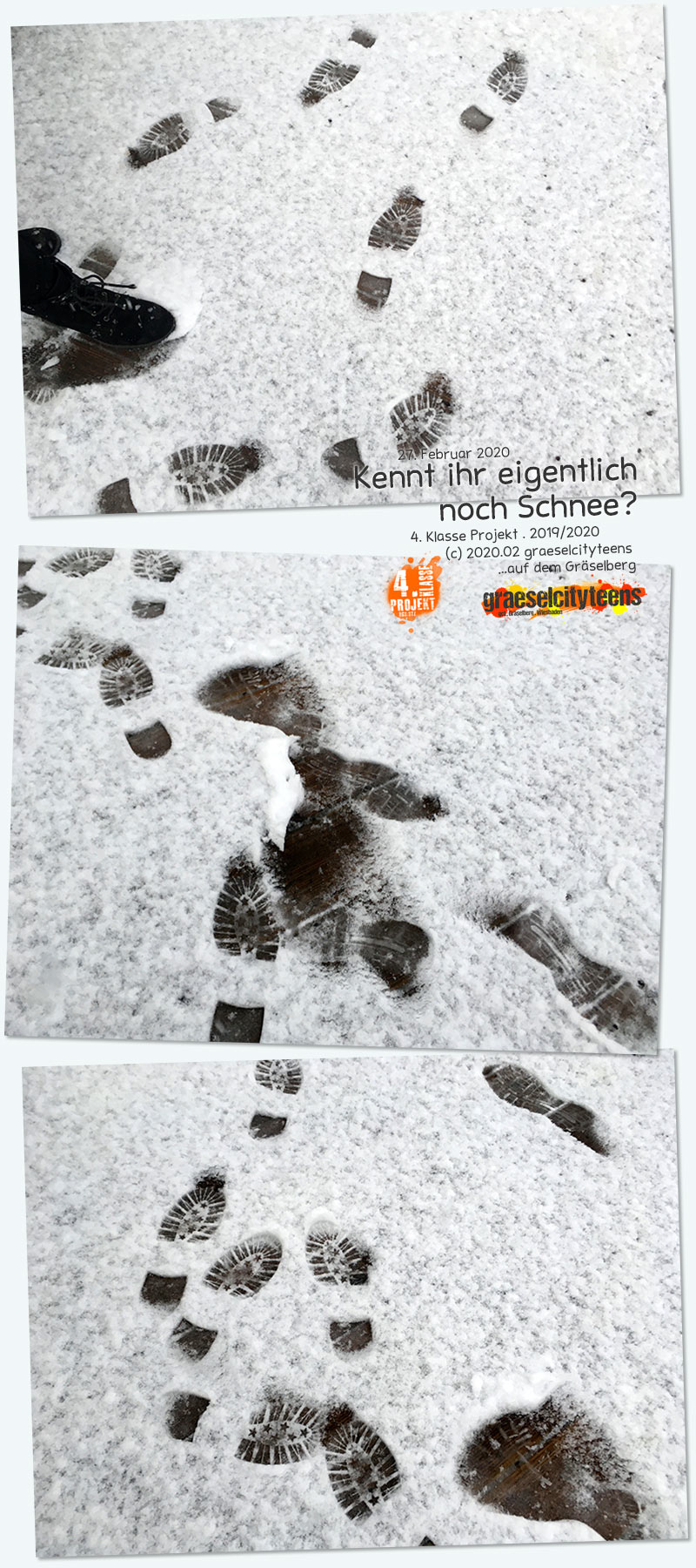 Kennt ihr eigentlich noch Schnee? . ...nee, hier seht ihr welchen! . 27. Februar 2020  . Kooperationsprojekt . 4. Klasse Projekt . graeselcityteens . Stadtteilzentrum GrÃ¤selberg . Wiesbaden