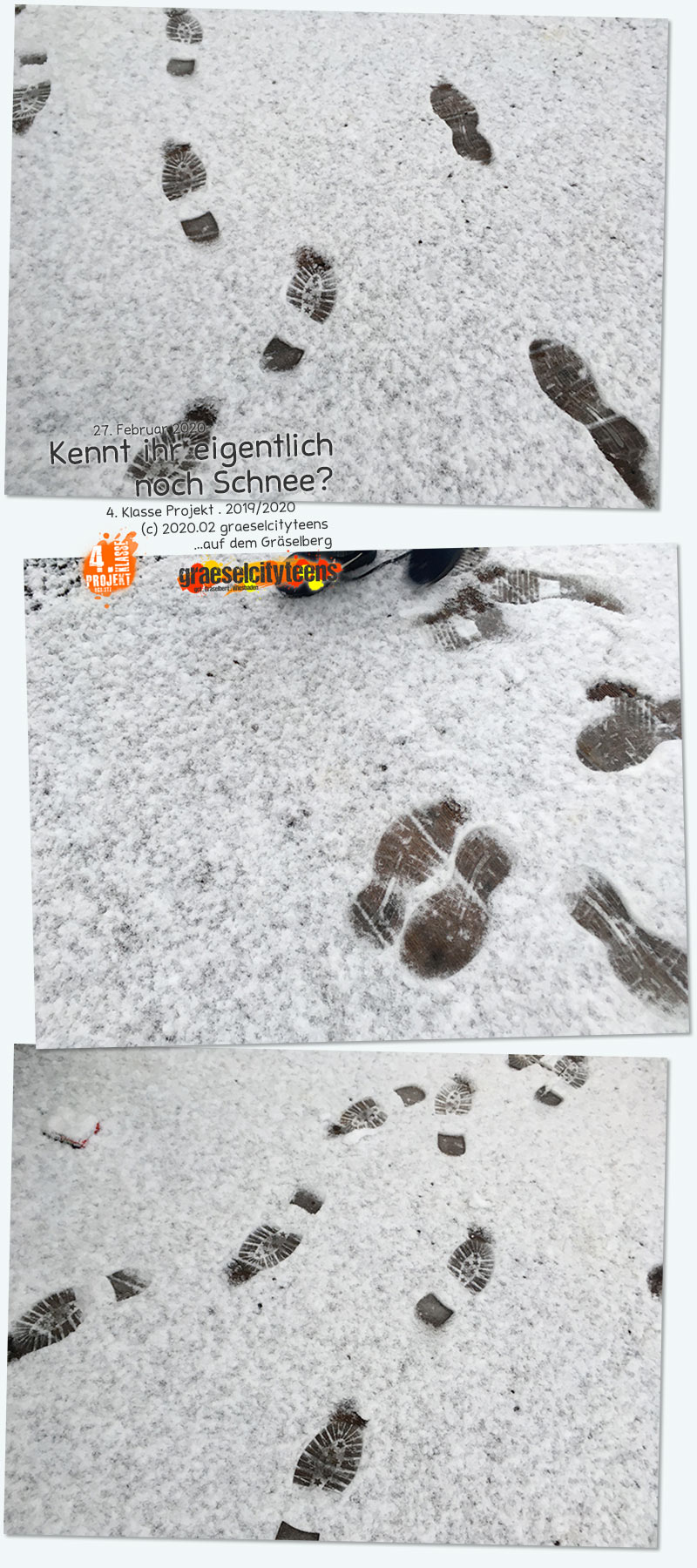 Kennt ihr eigentlich noch Schnee? . ...nee, hier seht ihr welchen! . 27. Februar 2020  . Kooperationsprojekt . 4. Klasse Projekt . graeselcityteens . Stadtteilzentrum GrÃ¤selberg . Wiesbaden