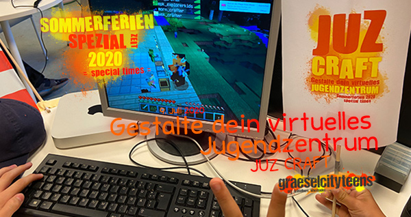 Gestalte dein virtuelles Jugendzentrum . JUZ CRAFT . 9. Juli 2020 . Sommerferien Spezial Zeit 2020 . special times . gct . graeselcityteens ...auf dem GrÃ¤selberg . Stadtteilzentrum GrÃ¤selberg . Wiesbaden