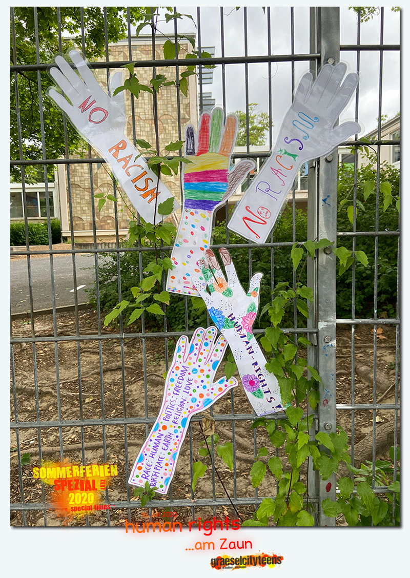 human rights . ...am Zaun . 16. Juli 2020 . 14. Juli 2020 . Sommerferien Spezial Zeit 2020 . special times . gct . graeselcityteens ...auf dem GrÃ¤selberg . Stadtteilzentrum GrÃ¤selberg . Wiesbaden