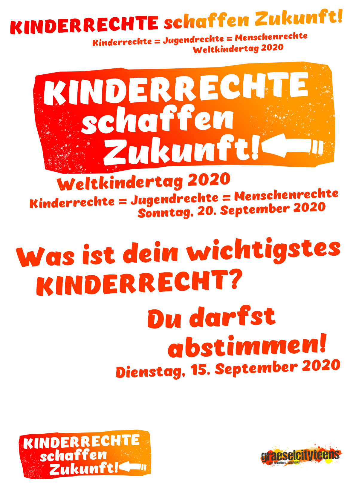 Dein wichtigstes Kinderrecht! . Kinderrechte schaffen Zukunft! . Du darfst abstimmen! . 15. September . gct . graeselcityteens ...auf dem GrÃ¤selberg . Stadtteilzentrum GrÃ¤selberg . Wiesbaden