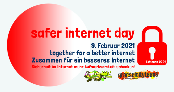 Safer Internet Day . together for a better internet . Dienstag, 9. Februar 2021 . explorerkids* . Entdecker Werkstatt im kujakk . kujakk . Kinder- und Jugendzentrum in der Reduit . Mainz-Kastel . & . gct . graeselcityteens ...auf dem Gräselberg . Stadtteilzentrum Gräselberg . Wiesbaden