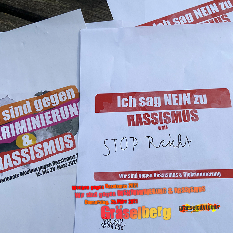 Wir sind gegen Diskriminierung... . ...& Rassismus . Wochen gegen Rassismus . 25. März 2021 . Gräselberg . 22. April 2021 . gct . graeselcityteens ...auf dem Gräselberg . Stadtteilzentrum Gräselberg . Wiesbaden