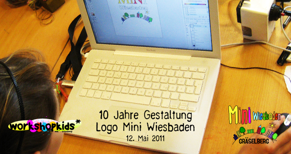 10 Jahre Gestaltung Logo Mini Wiesbaden . Mini Wiesbaden Gräselberg . Kinderspielstadt . Planspiel . Ferienprogramm . 12. Mai 2011 . workshopkids . ...auf dem Gräselberg . Stadtteilzentrum Gräselberg . Wiesbaden