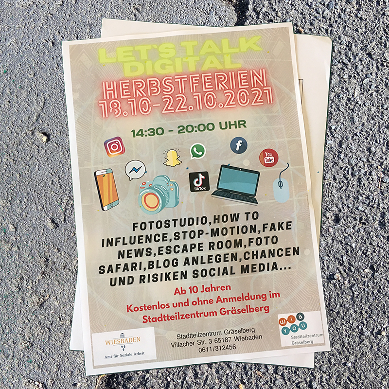 let's talk digital . Medien Herbstferienprogramm 2021 im Stadtteilzentrum GrÃ¤selberg . 18. bis 22. Oktober 2021 . ...auf dem GrÃ¤selberg . Stadtteilzentrum GrÃ¤selberg . Wiesbaden