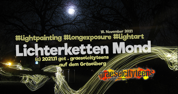 Lichterketten Mond . ...morgen ist Vollmond . 18. November 2021 . Lichterketten malen bei Mondschein im dunklen Garten vom Stadtteilzentrum GrÃ¤selberg . gct . graeselcityteens ...auf dem GrÃ¤selberg . Stadtteilzentrum GrÃ¤selberg . Wiesbaden