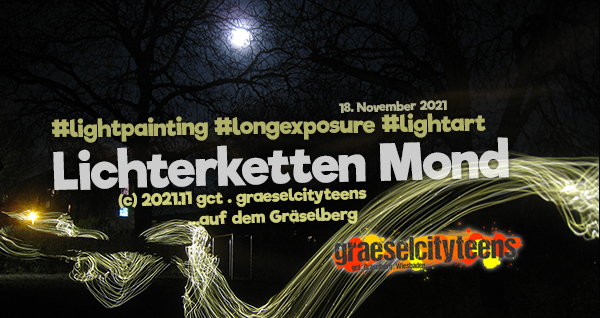 Lichterketten Mond . ...morgen ist Vollmond . 18. November 2021 . Lichterketten malen bei Mondschein im dunklen Garten vom Stadtteilzentrum Gräselberg . gct . graeselcityteens ...auf dem Gräselberg . Stadtteilzentrum Gräselberg . Wiesbaden