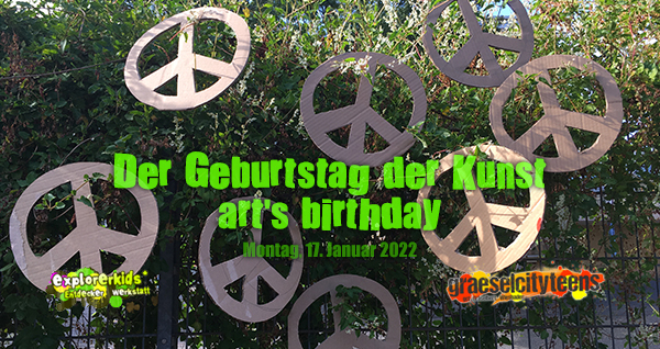 Geburtstag der Kunst . art's birthday . 17. Januar 2022 . explorerkids* . Entdecker Werkstatt im kujakk . kujakk . Kinder- und Jugendzentrum in der Reduit . Mainz-Kastel . & . gct . graeselcityteens ...auf dem GrÃ¤selberg . Stadtteilzentrum GrÃ¤selberg . Wiesbaden