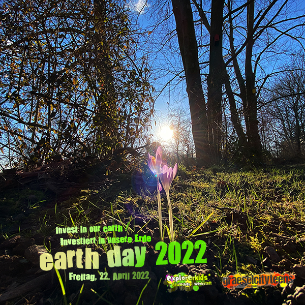 Tag der Erde / earth day . ...mach jeden Tag zu deinem Tag der Erde . 22. April 2022 . Am Freitag, 22. April 2022, ist earth day / Tag der Erde 2022! . invest in our earth / Investiert in unsere Erde . explorerkids* . Entdecker Werkstatt im kujakk . kujakk . Kinder- und Jugendzentrum in der Reduit . Mainz-Kastel . & . gct . graeselcityteens ...auf dem GrÃ¤selberg . Stadtteilzentrum GrÃ¤selberg . Wiesbaden