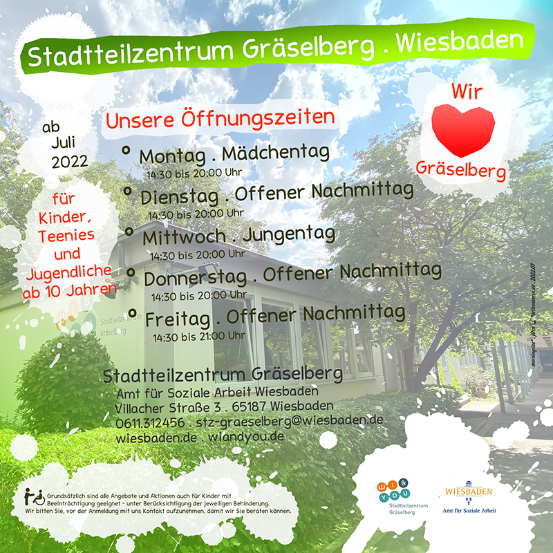 Unsere Ã–ffnungszeiten . Stadtteilzentrum GrÃ¤selberg . Wiesbaden . Stand: 1. Juli 2022 . Stadtteilzentrum GrÃ¤selberg . Wiesbaden