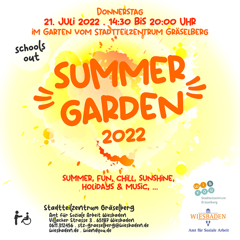 summer garden 2022 . summer, fun, chill, sunshine, holidays & music, ... . schools out . 21. Juli 2022 . Stadtteilzentrum GrÃ¤selberg . Wiesbaden