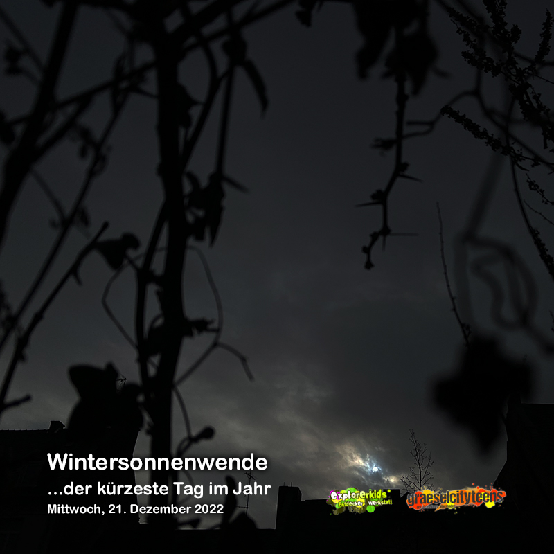 Wintersonnenwende . ...der kürzeste Tag im Jahr . 21. Dezember 2022 . explorerkids* . Entdecker Werkstatt im kujakk . kujakk . Kinder- und Jugendzentrum in der Reduit . Mainz-Kastel . & . gct . graeselcityteens ...auf dem Gräselberg . Stadtteilzentrum Gräselberg . Wiesbaden